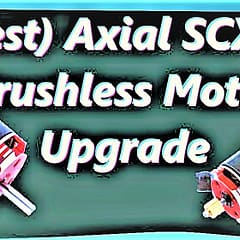 (Best) Axial SCX24 Brushless Motor Upgrade