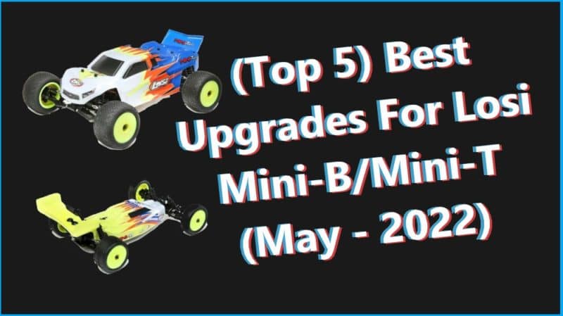 (Top 5) Best Upgrades For Losi Mini-B/Mini-T (May - 2022)